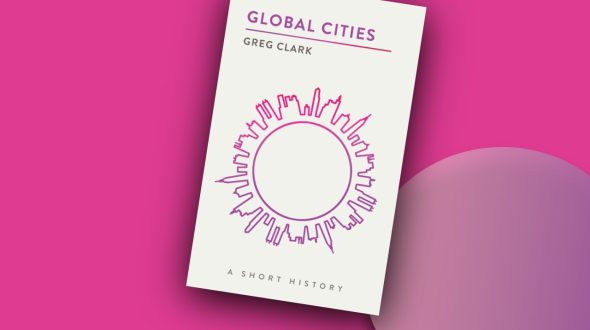 Global Cities: A Short History (The Short Histories)