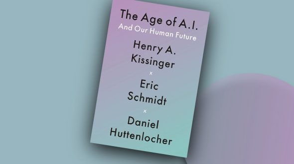 The Age of AI: And Our Human Future