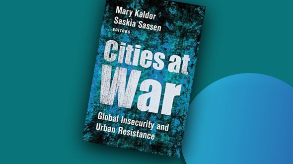 Cities at War: Global Insecurity and Urban Resistance
