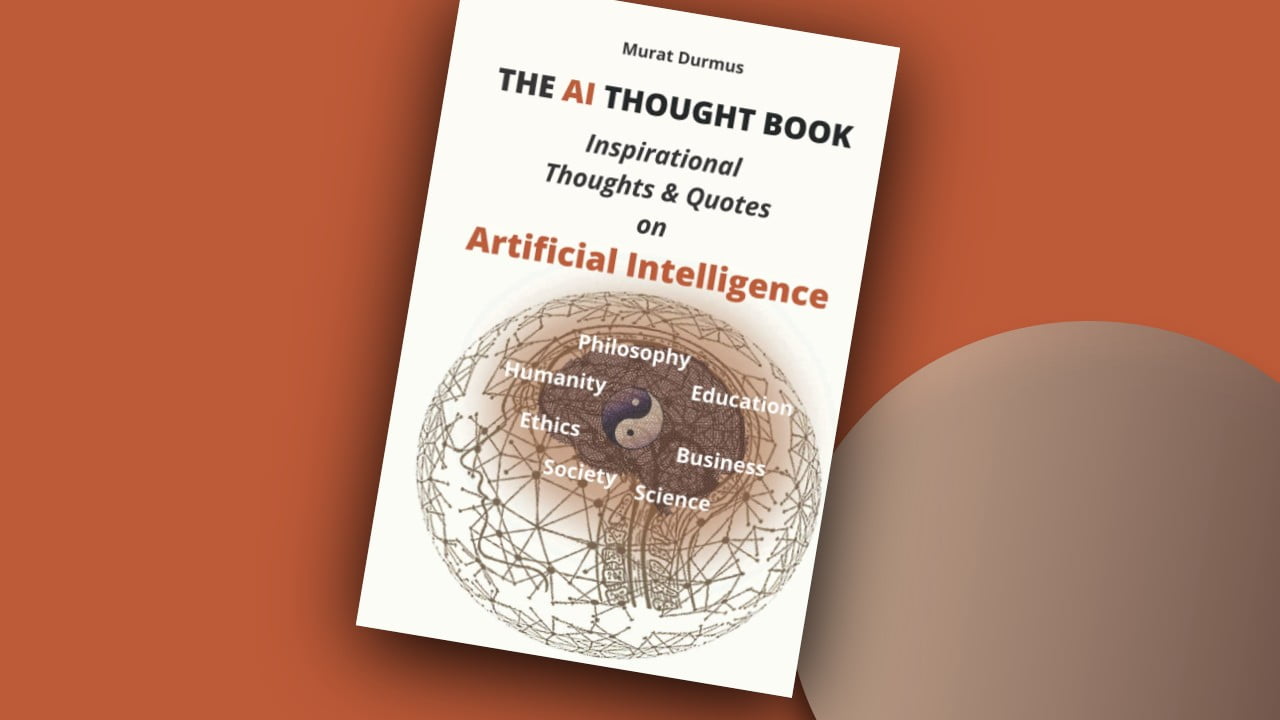 THE AI THOUGHT BOOK: Inspirational Thoughts & Quotes on Artificial Intelligence
