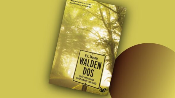 Walden Dos: Hacia una sociedad científicamente construida