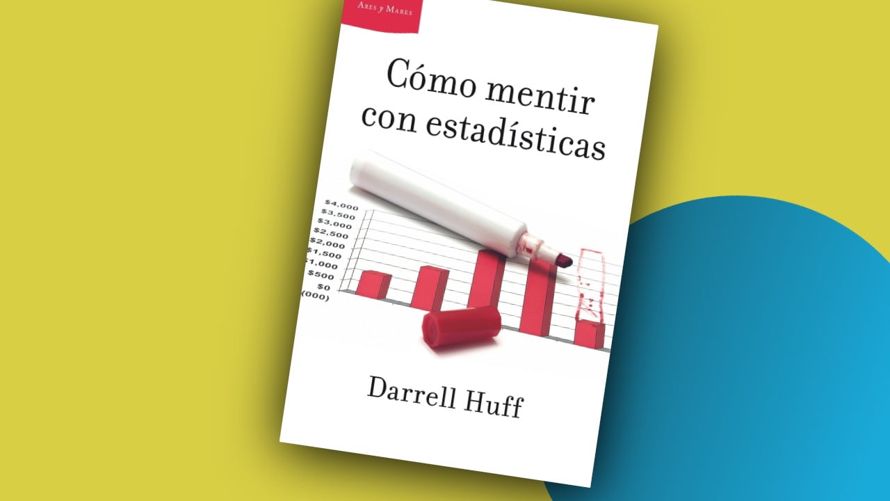 Cómo mentir con estadísticas – Darrell Huff