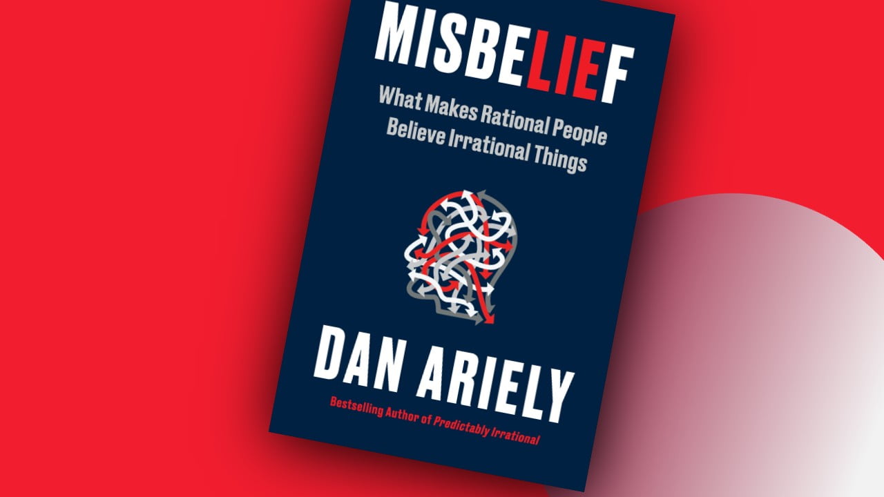 Misbelief: What Makes Rational People Believe Irrational Things